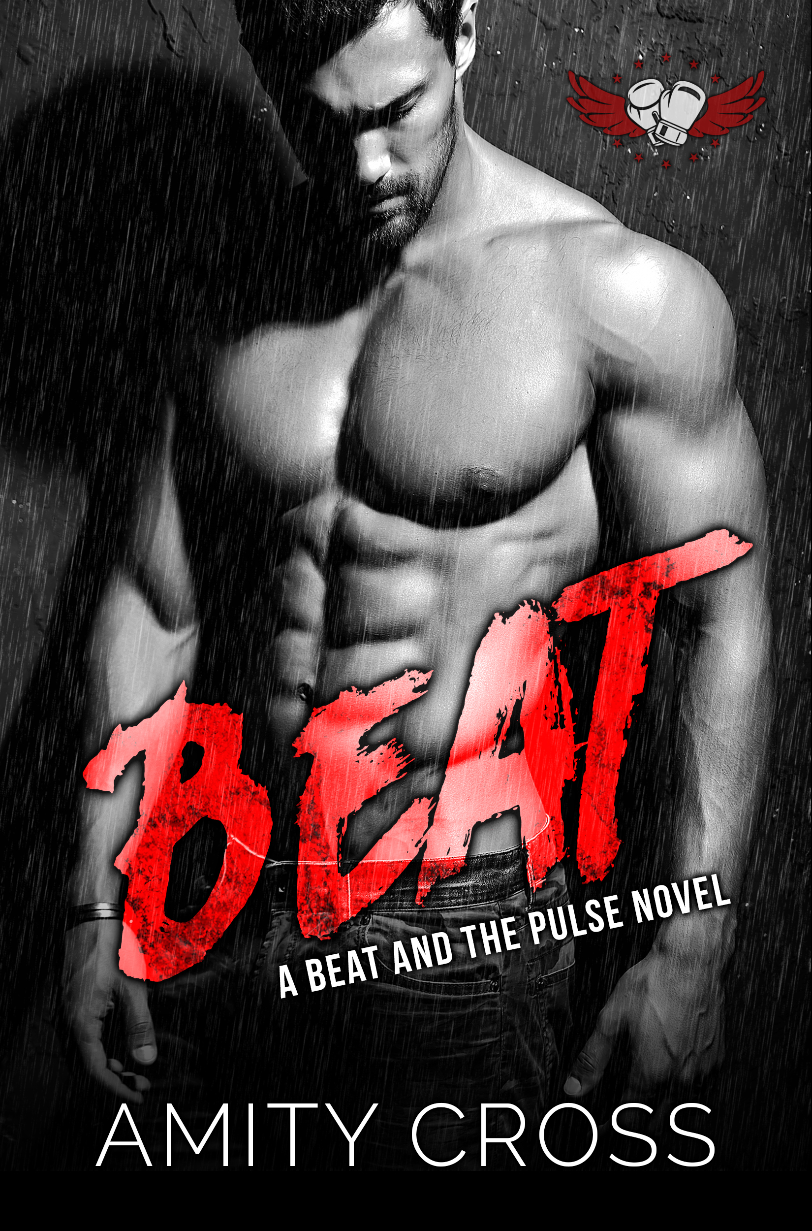 Beat (The Beat and The Pulse - Book One) - Amity Cross